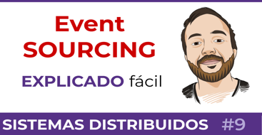 Event Sourcing explicado facil