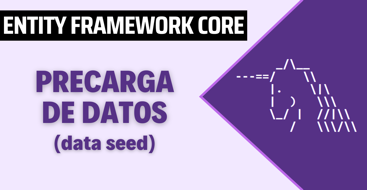 Cómo agregar datos iniciales a una base de datos con Entity Framework Core