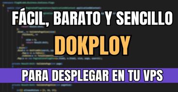 Automatiza el despliegue de tus aplicaciones en un VPS con DokPloy