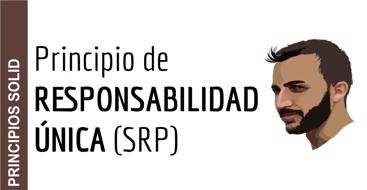 En este post vamos a ver el primero de los principios SOLID el cual hace referencia al principo de responsabilidad única o Single Responsability Principle (SRP) de sus siglas en inglés.