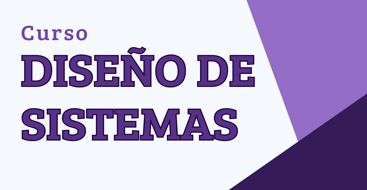 Curso sobre Diseño de sistemas