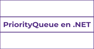 En este post vamos a ver cómo trabajar con PriorityQueue en C# gracias a la nueva actualización de .NET 6