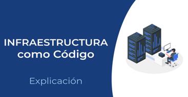 En este post vamos a ver qué es la infraestructura como código, sus características y sus beneficios.