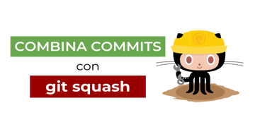Aprende a agrupar o combinar múltiples commits en git con un simple comando.