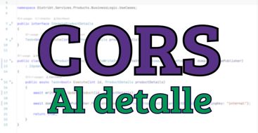 CORS en profundidad: orígenes, preflight y cabeceras explicados