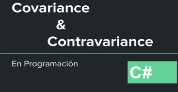 Covariance & Contravariance en C#