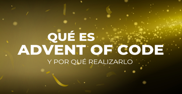 En este post vamos a ver que es adventOfCode y por qué debemos hacerlo cada año