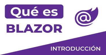 Descubre qué es blazor, como funciona y la diferencia entre sus versiones de servidor y WebAssembly.