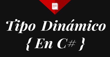 Aprende a crear y utilizar tipos dinamicos, teniendo en cuenta sus riesgos y connotaciones