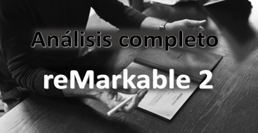 Análisis reMarkable 2 para uso profesional