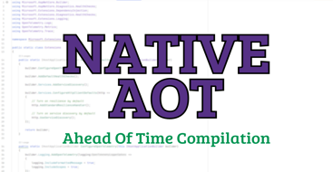 Un código mas eficiente en .NET gracias a Native AOT