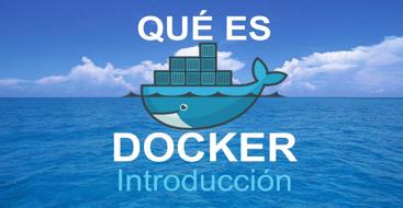Qué es docker, aprende qué es docker, como utlizarlo y como instalar docker para windows