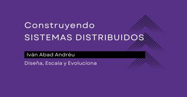 Construyendo sistemas distribuidos