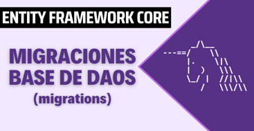 Migraciones en Entity Framework Core de manera efectiva