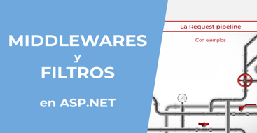 En este post vamos a ver la diferencia, que son, como funcionan y cómo implementar middlewares y filtros en .net