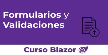 Descubre como crear formularios en blazor y validarlos correctamente para enviarlos al backend